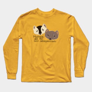 Mustelids are the best antidepressants sable version Long Sleeve T-Shirt